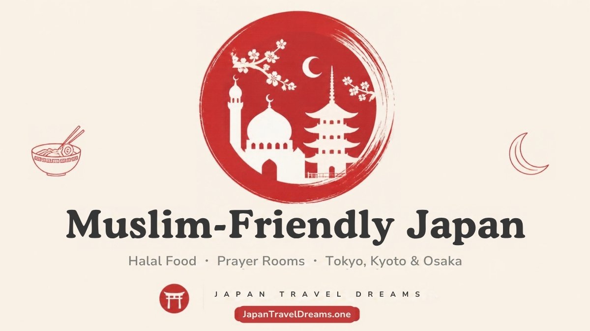 Muslim-Friendly Travel in Japan: Halal Food & Prayer Rooms (2027)